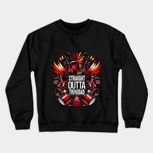 Straight Outta Trinidad Crewneck Sweatshirt